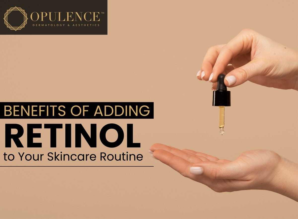 BENEFITS OF ADDING RETINOL TO YOUR SKINCARE ROUTINE